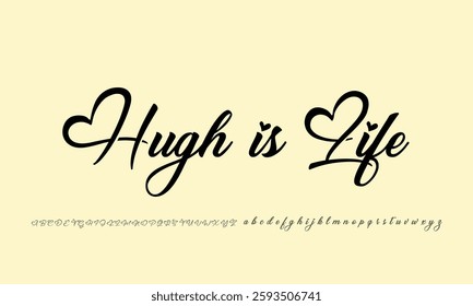 Hugh is Life vector font alphabet with numbers