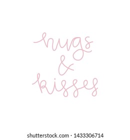 Hugs and kisses calligraphy print, minimalist love design, Congratulations