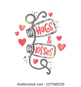 Hugs and kisses. Hand drawn romantic lettering in the bottle. Can be used for valentines day, sticker, invitation poster, greeting card, banner, print, wedding and birthday