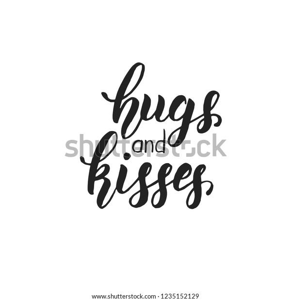 Vektor Stok Hugs Kisses Handwritten Motivational Quote Isolated Tanpa Royalti 1235152129 