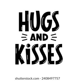Hugs and Kisses Handwritten Phrase Black and White. Vector Hand Lettering for Greeting Card. Valentine's Hug Day Message. Text Design Element.