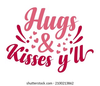 Hugs and Kisses handwritten valentine quote with white background