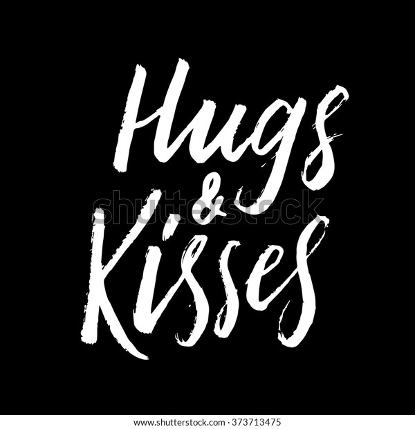 Hugs Kisses Inspirational Hand Lettering Quote Stock Vector (royalty 