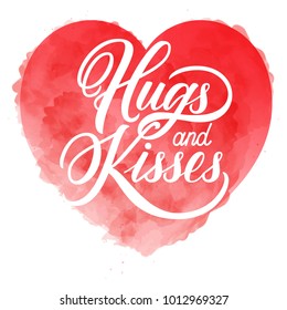 Hugs and Kisses lettering slogan on rich red heart watercolor background . Vector vintage illustration. Perfect for Valentine's day design.