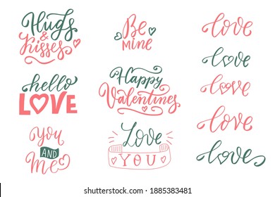 Hugs and kisses, love, hello love, be mine. Valentine romantic hand lettering quotes set. Vector design element. Wedding sayings