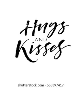 Hugs and kisses postcard. Phrase for Valentine's day. Ink illustration. Modern brush calligraphy. Isolated on white background. 