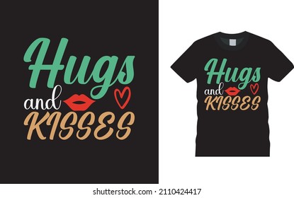 Hugs And Kisses T shirt, apparel, vector illustration, graphic template, print on demand, textile fabrics, retro style, typography, vintage, valentine t shirt design