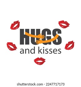 Hugs and kisses- text with two hands in a hug and red lips.