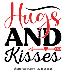 Hugs And Kisses T-Shirt Design, You can download the vector file.