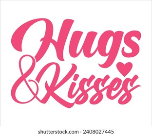 Hugs And Kisses T-shirt, Mom Life, Mother's Day,  Trendy , Stacked Letters, Cut File For Etsy And Silhouette  svg