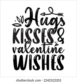 Hugs kisses and valentine wishes