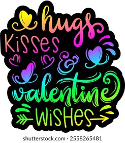 hugs kisses and valentine wishes valentines day colorful bright rainbow graphic design