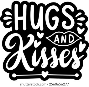 hugs and kisses valentines day black vector graphic design and cut file