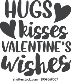 Hugs, kisses, valentine's wishes | Valentine's day quote