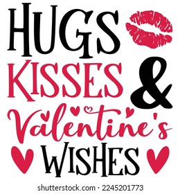 hugs kisses and valentine's wishes valentine t-shirt print template