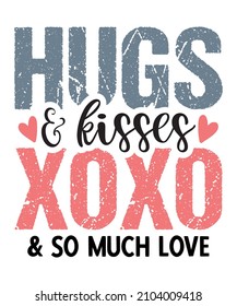 Hugs and kisses xoxo and so much love cool handwritten valentine quote with white background