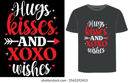 Hugs, Kisses, and XOXO Wishes, Romantic Valentine's day t-shirt design, Hearts, Roses, and Love Theme, Valentine's Day typography and vector design, mug design, pillow design.