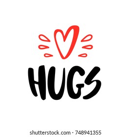 Hugs with love.Vector lettering banner. Calligraphy poster, warm wishes poster