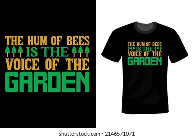 The Hum Of Bees Is The Voice Of The Garden. Gardening T shirt design, vintage, typography