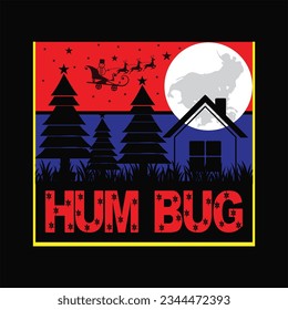 Hum Bug t-shirt design. Here You Can find and Buy t-Shirt Design. Digital Files for yourself, friends and family, or anyone who supports your Special Day and Occasions.