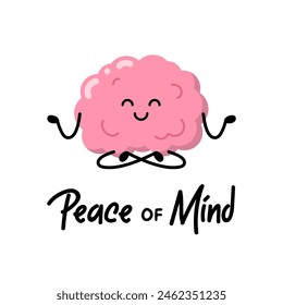 Human brain is sitting in a yoga pose for patches, badges, stickers, posters. Cute funny cartoon character icon in asian Japanese kawaii style. Peace of mind, motivational and creative quote.	
