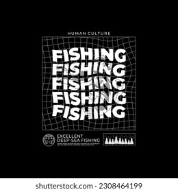 human culture and Go Fishing .Fishing t-shirt design.