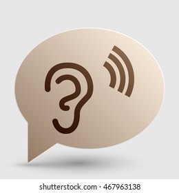 Human ear sign. Brown gradient icon on bubble with shadow.
