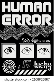 Human error slogan with eyes vector design for tee and poster