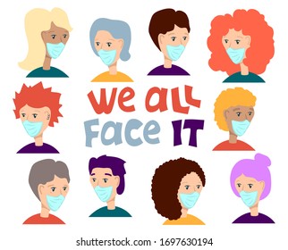 Human faces in face mask with inscription We All Face It. Covid-19 banner template. Man and woman in surgical mask. Coronavirus pandemic protection flat vector illustration on white background. 
