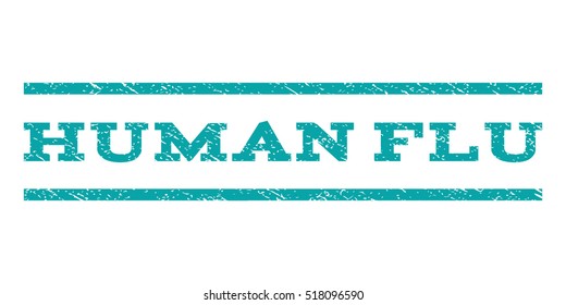 Human Flu watermark stamp. Text caption between horizontal parallel lines with grunge design style. Rubber seal stamp with unclean texture. Vector cyan color ink imprint on a white background.