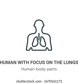 Human with focus on the lungs outline vector icon. Thin line black human with focus on the lungs icon, flat vector simple element illustration from editable human body parts concept isolated stroke on