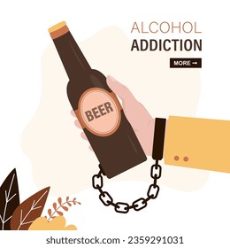 Human hand chained to beer bottle. Problems in life, alcohol addiction concept. Pernicious habits dependence and substance abuse. Cartoon vector illustration