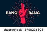 Human hand gesture against the background of the sunburst, movement of the fingers, motivating vector poster with the slogan Bang Bang