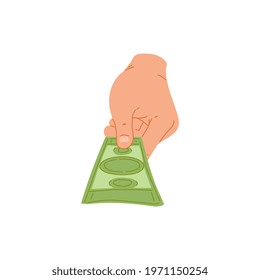 Human hand hold dollars, give, receive or show of money. Symbol of cash currency. Concept of payment of loan, donation or charity, cash back. Flat vector isolated illustration