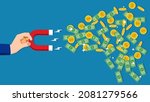A human hand that attracts money with a magnet. concept of attracting money