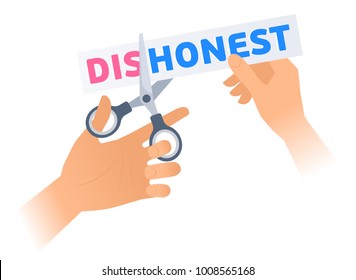 Human hand is using a scissors to cut a word DISHONEST on the sticker. Flat illustration of steel office shears cutting a letters off to get HONEST. Vector business concept isolated on white.
