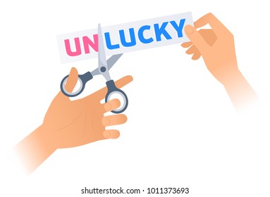 Human hand is using a scissors to cut a word UNLUCKY on the poster. Flat illustration of steel office shears cutting a letters off to get LUCKY. Vector business concept isolated on white background.