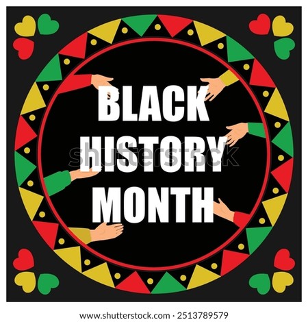 Human hands in a circle with the words Black History Month. Black history month celebration. Black History Month concept. Flat vector illustration.