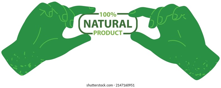 Human hands hold letters of inscription. Natural, eco-friendly, organic product concept. Environmental protection, care for nature. Composed text, green lettering natural product vector illustration