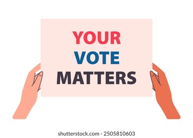 Human hands holding banner. Election campaign for civil rights, protest event, rally. Voting and elections concept. Vector illustration in flat style