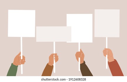 Human hands holding blank banner, signs, and placards. Protest activism. Vector illustration