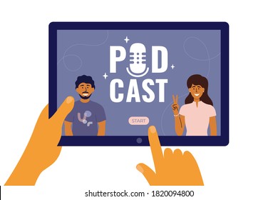 Human hands holding digital tablet with man and woman leading online podcast show. Finger pushing button start on screen. Watch, listen or record audio or video podcast. Broadcast vector illustration