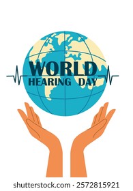 Human hands holding planet with inscription World Hearing Day. Vector illustration of poster, banner, for support of people with hearing problems, deaf-mute