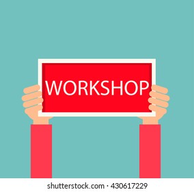 Human hands holding plate with Workshop sign, vector illustration