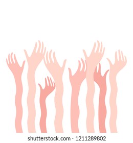 Human hands raised up vector illustration on blank background. Poster template for vote, charity, concert.