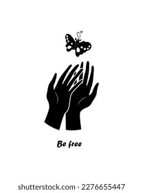Human hands release a butterfly. Be free card, print or poster. Cute and friendly illustration. Clean and minimalist  Vector icon for logo or brand. Flat style design.