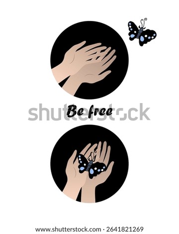Human hands release a caught butterfly. Be free card, print or poster. Cute and friendly illustration. Clean and minimalist  Vector icon for logo or brand. Flat style design.