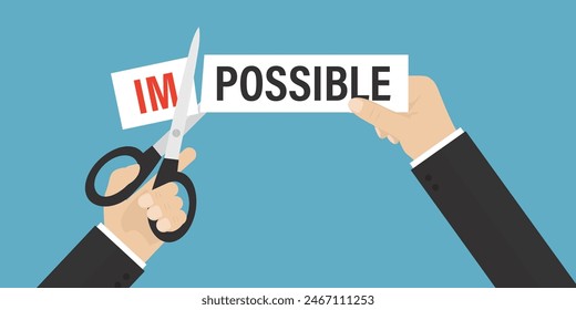 Human hands using scissors and cut word - impossible. All possible for optimist. Confidence, courage, risk and motivation concept. Ambitious man searching new opportunities and goals. flat vector