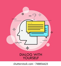 Human head profile and speech bubbles. Concept of dialog with yourself, inner or internal discourse, thinking things out. Creative vector illustration for banner, poster, website, advertisement.