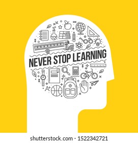 Human head silhouette with set of learning thin line icons inside with Never Stop Learning inside. Vector illustration